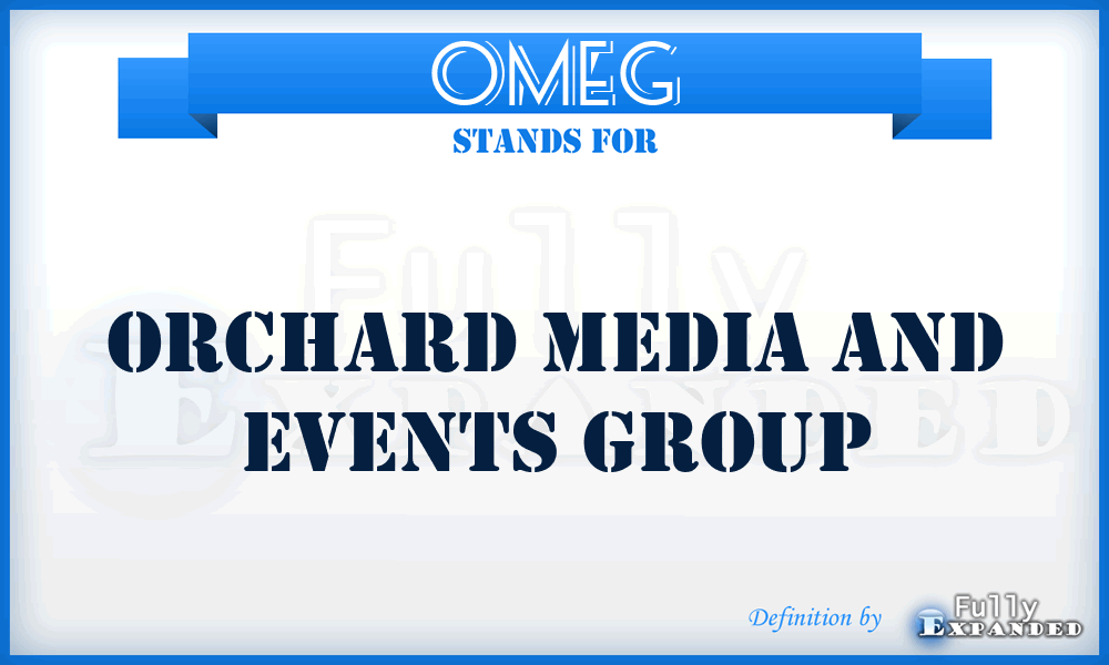 OMEG - Orchard Media and Events Group