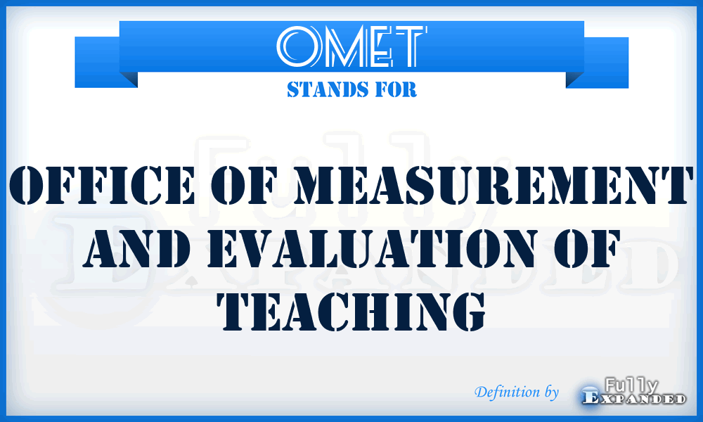 OMET - Office of Measurement and Evaluation of Teaching