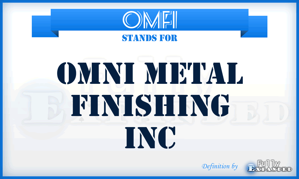 OMFI - Omni Metal Finishing Inc