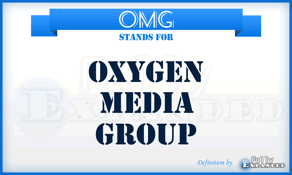 OMG - Oxygen Media Group