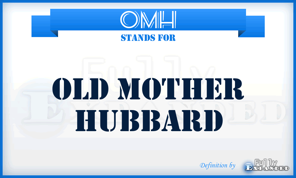 OMH - Old Mother Hubbard