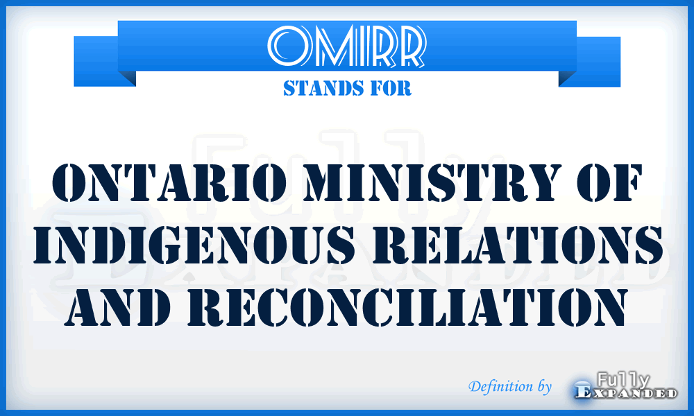 OMIRR - Ontario Ministry of Indigenous Relations and Reconciliation