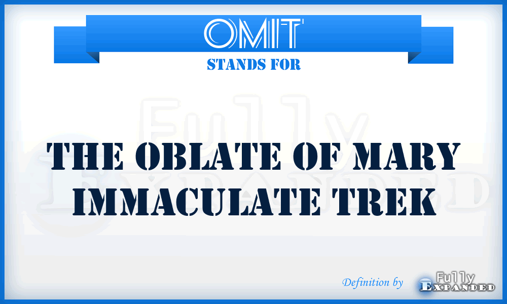 OMIT - The Oblate Of Mary Immaculate Trek