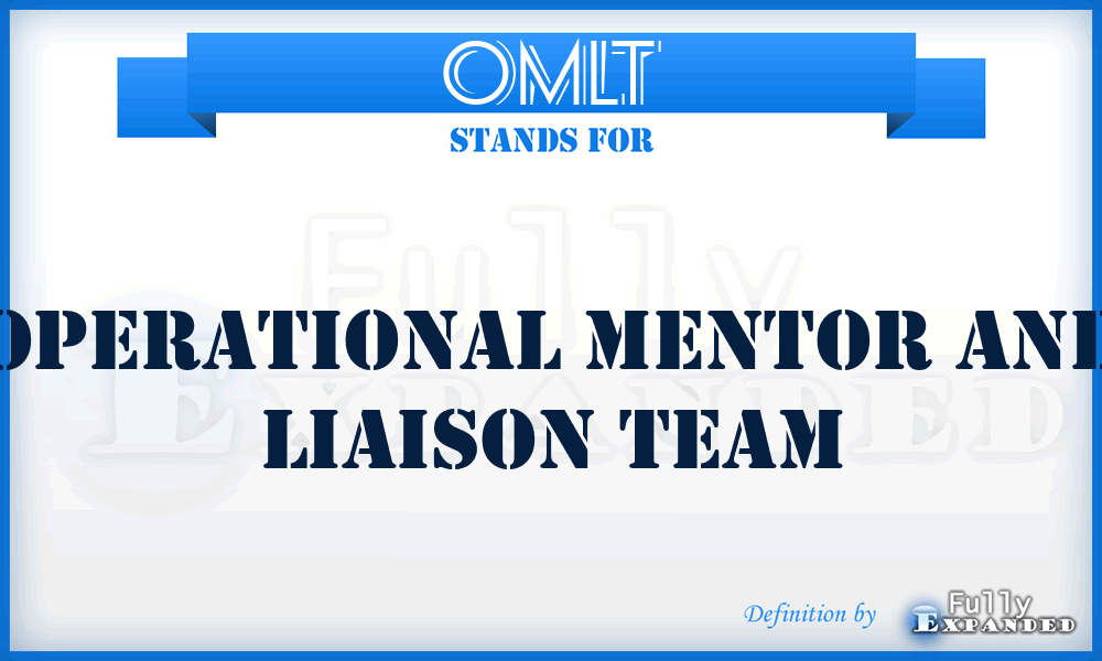 OMLT - Operational Mentor and Liaison Team