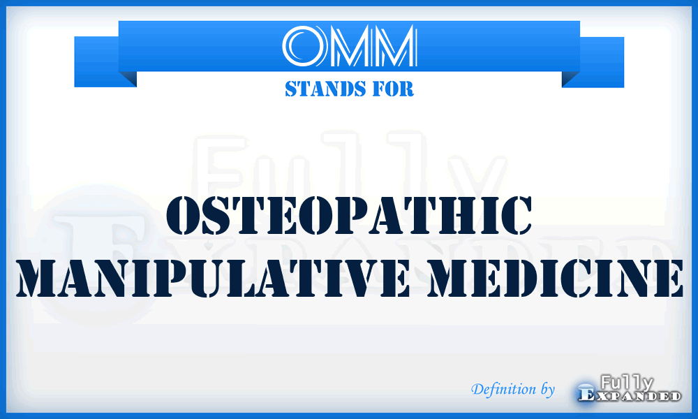 OMM - Osteopathic Manipulative Medicine