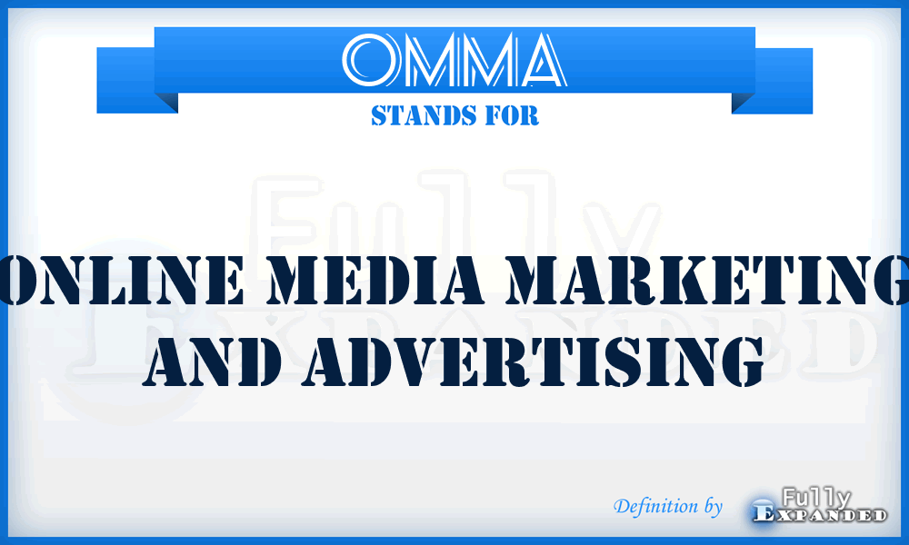 OMMA - Online Media Marketing and Advertising
