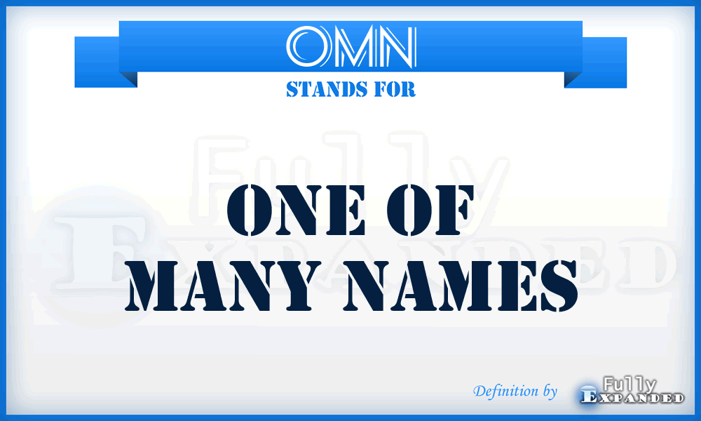 OMN - One Of Many Names