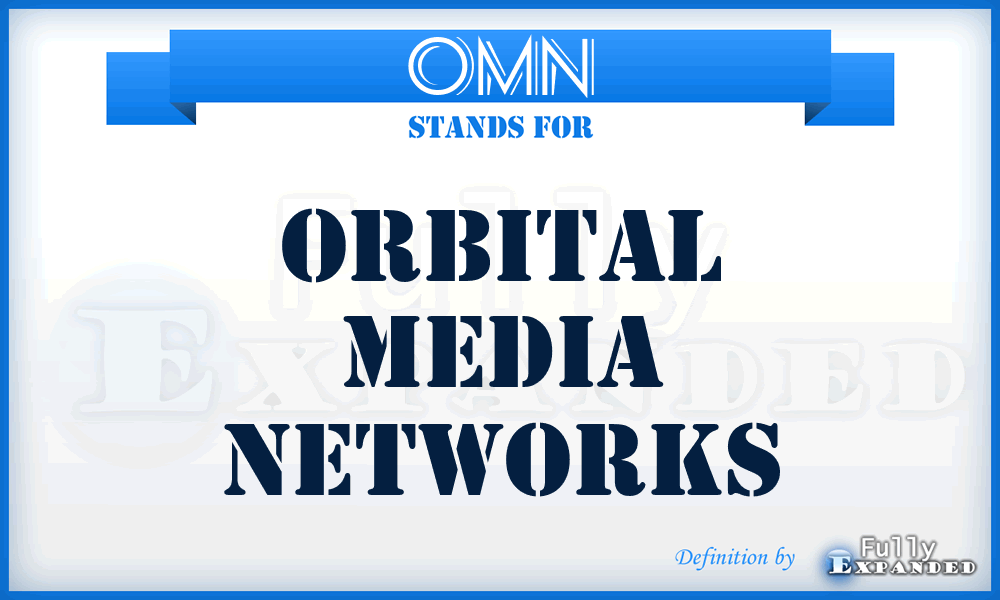 OMN - Orbital Media Networks