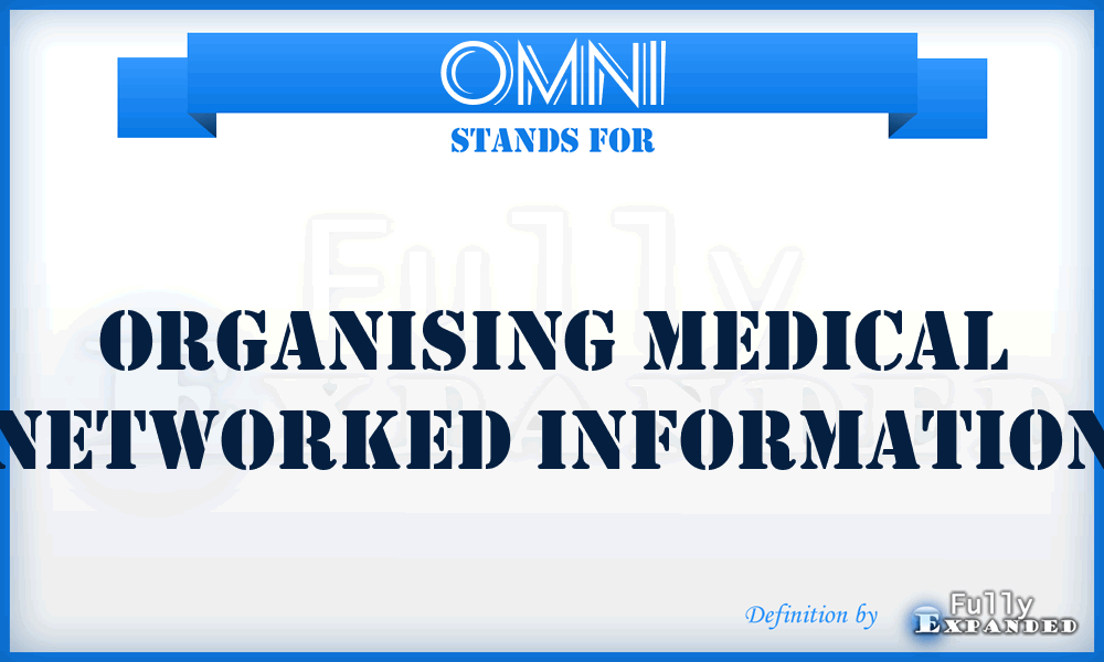 OMNI - Organising Medical Networked Information