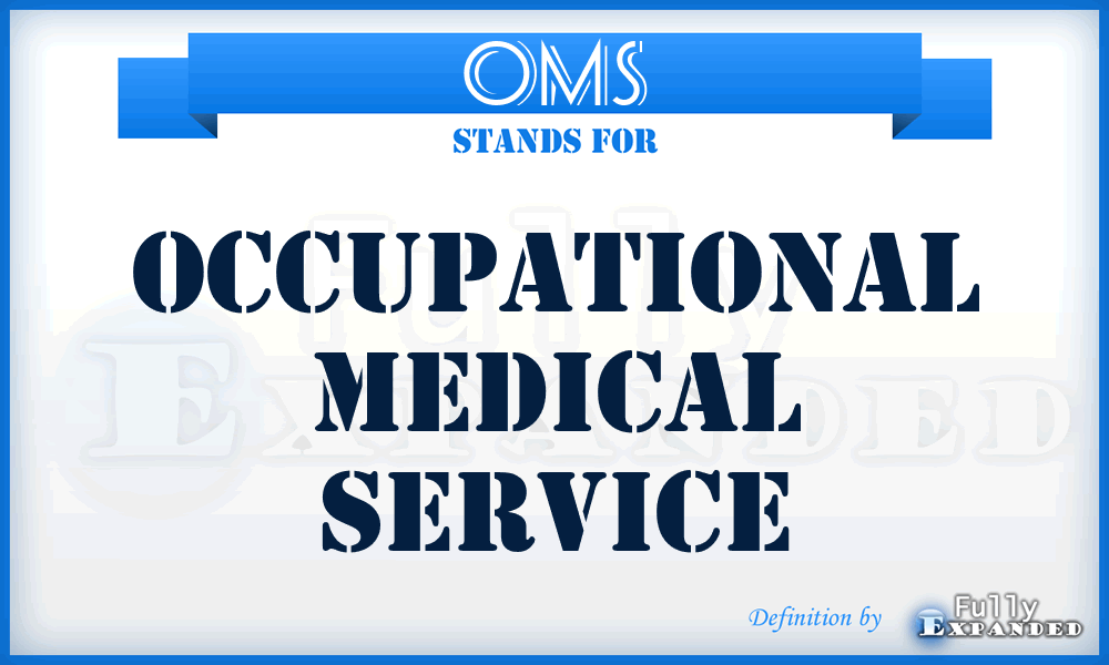 OMS - Occupational Medical Service