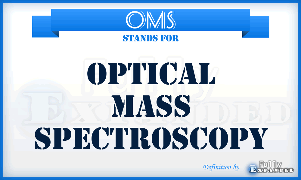 OMS - Optical Mass Spectroscopy