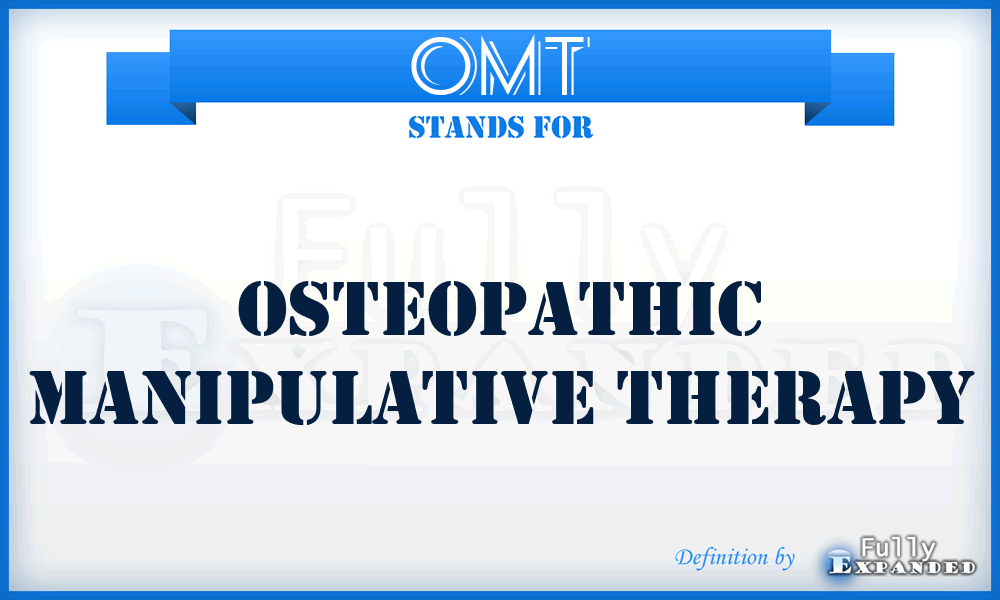OMT - Osteopathic Manipulative Therapy