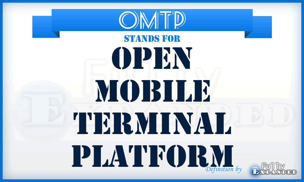 OMTP - Open Mobile Terminal Platform