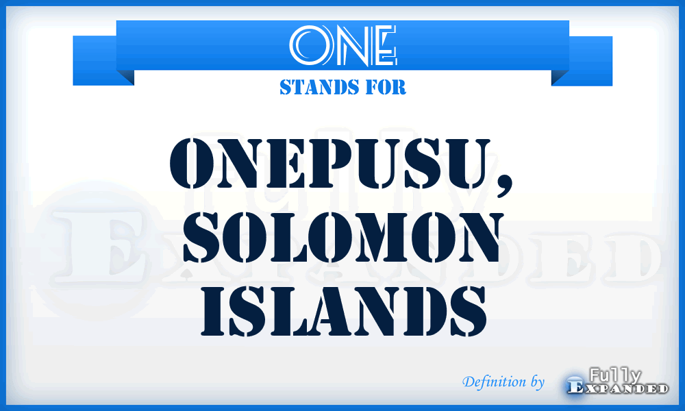 ONE - Onepusu, Solomon Islands