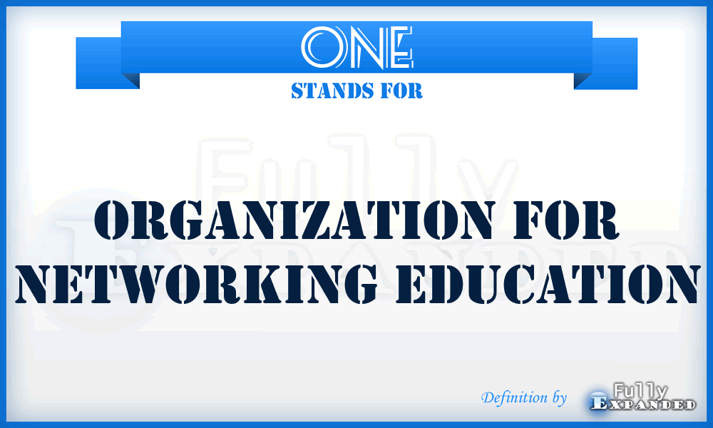 ONE - Organization for Networking Education