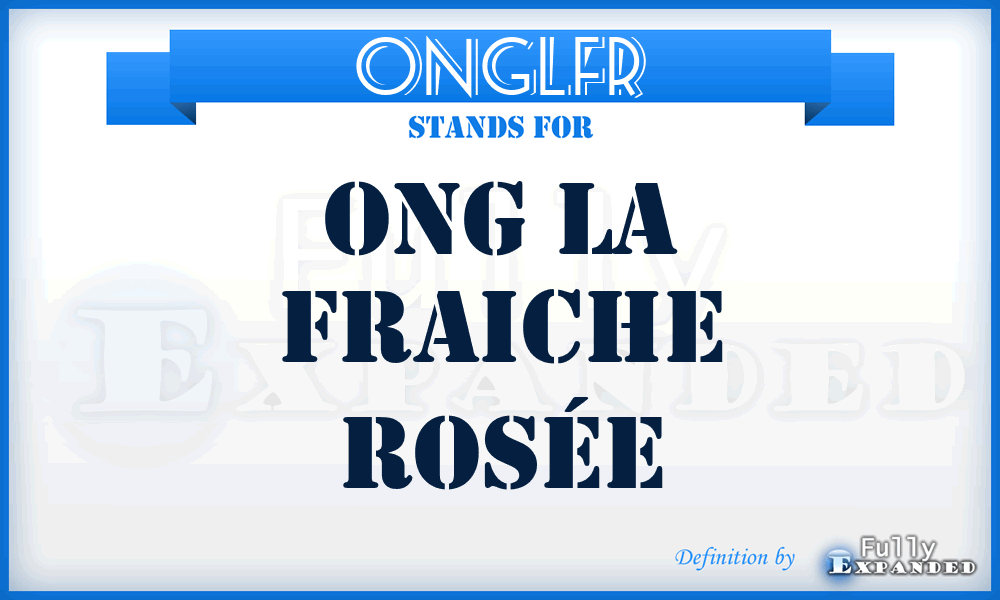 ONGLFR - ONG La Fraiche Rosée