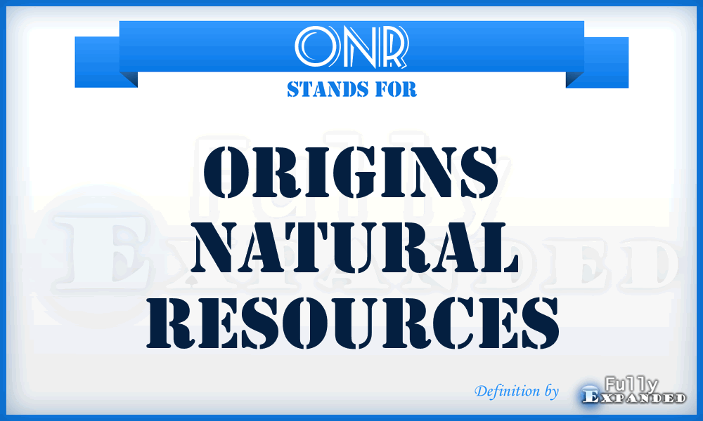 ONR - Origins Natural Resources