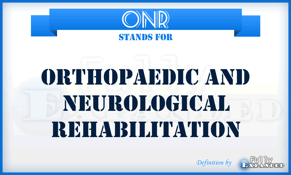 ONR - Orthopaedic and Neurological Rehabilitation