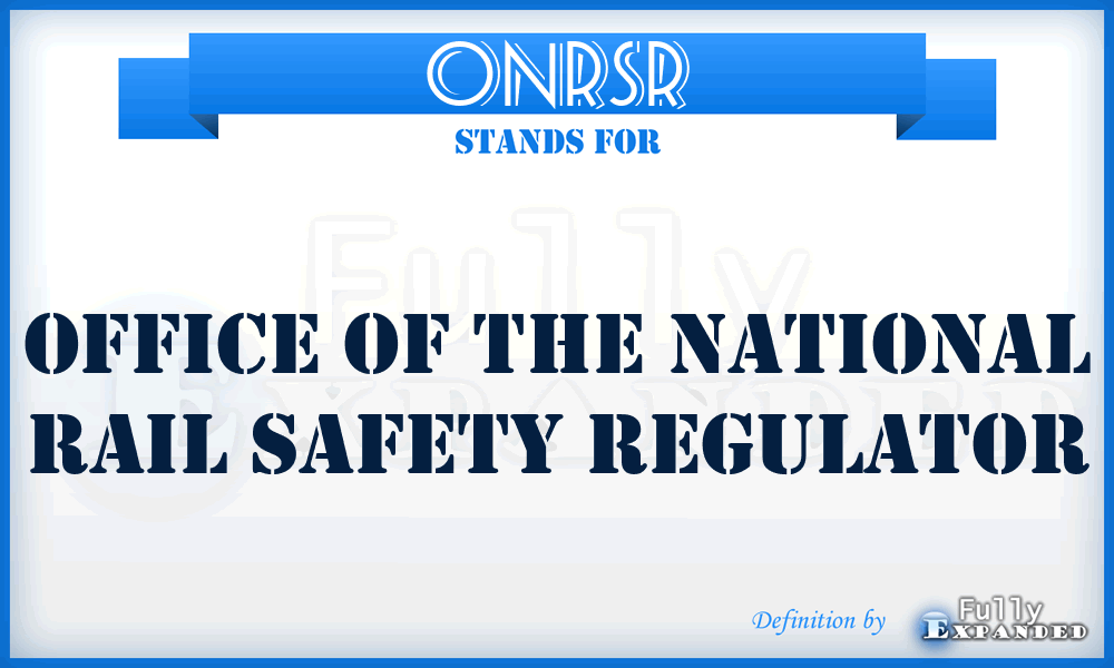 ONRSR - Office of the National Rail Safety Regulator