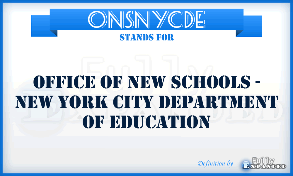ONSNYCDE - Office of New Schools - New York City Department of Education