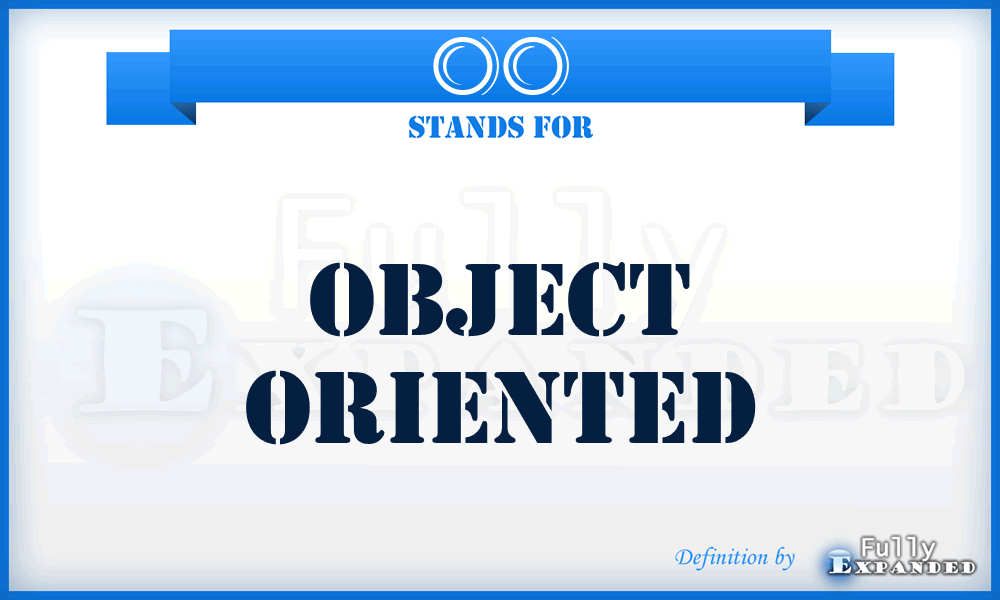 OO - Object Oriented