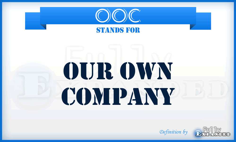 OOC - Our Own Company