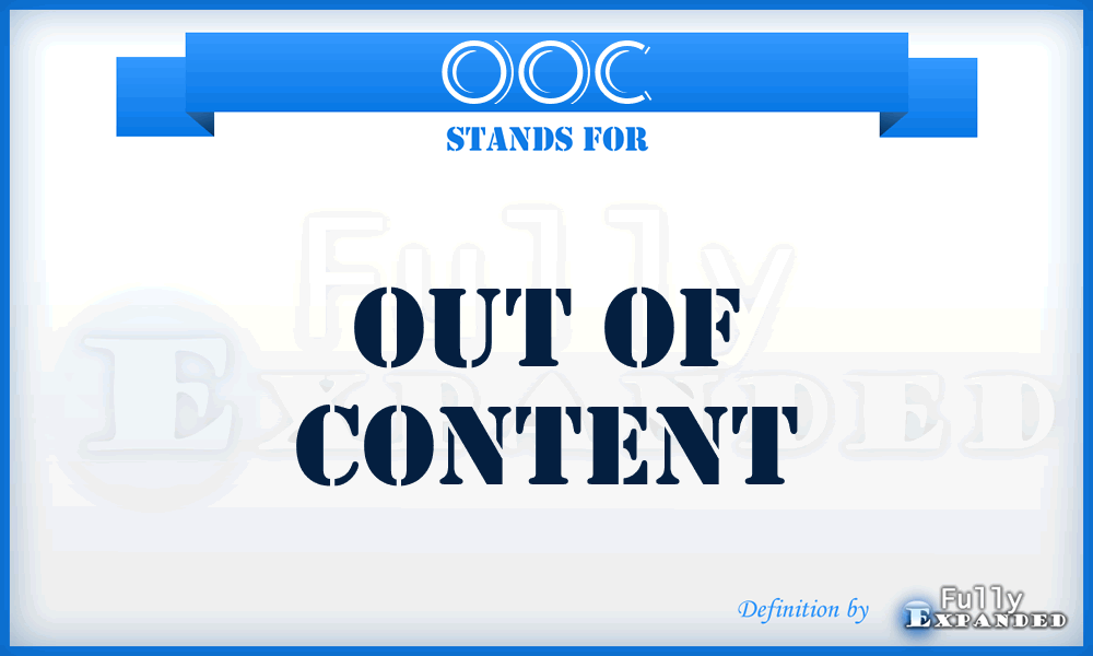 OOC - Out Of Content