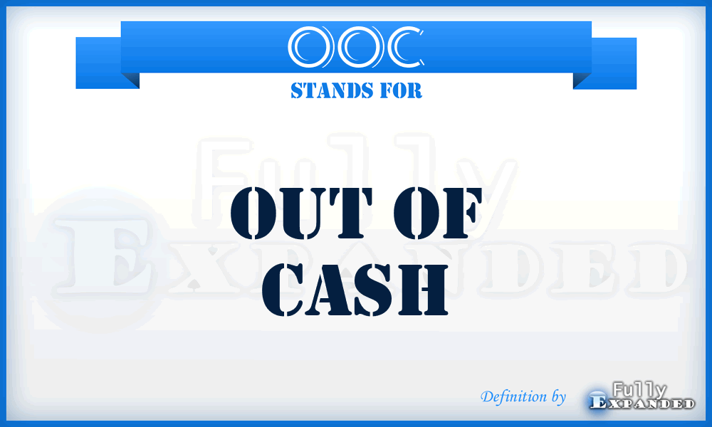 OOC - Out Of Cash