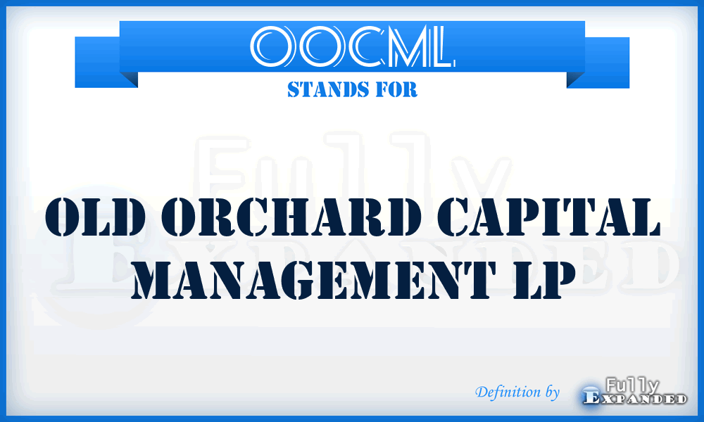 OOCML - Old Orchard Capital Management Lp