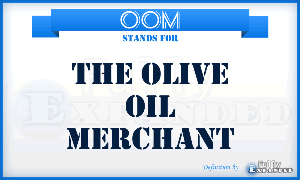 OOM - The Olive Oil Merchant