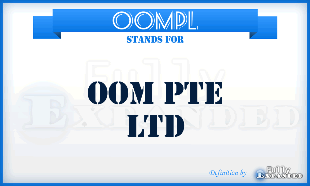 OOMPL - OOM Pte Ltd