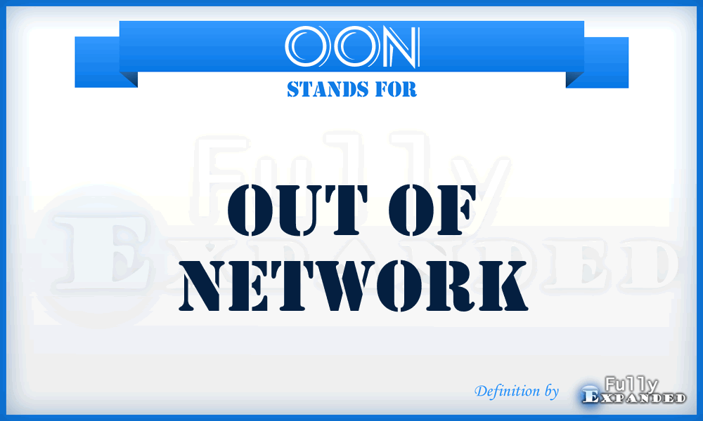 OON - Out Of Network