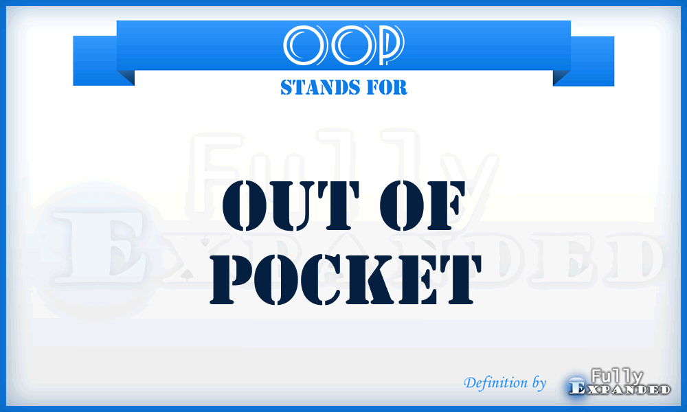 OOP - Out Of Pocket