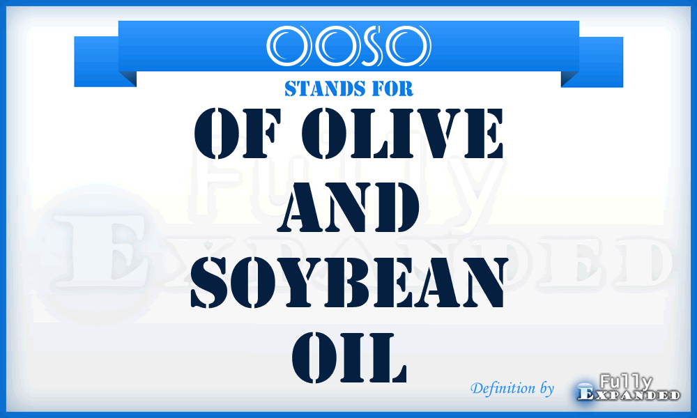 OOSO - of olive and soybean oil