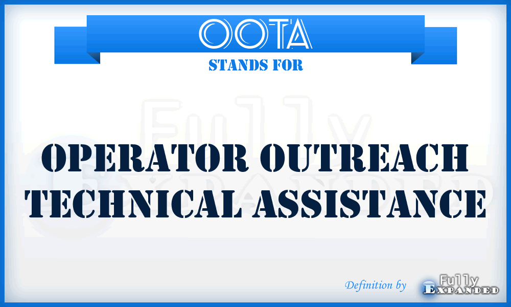 OOTA - Operator Outreach Technical Assistance