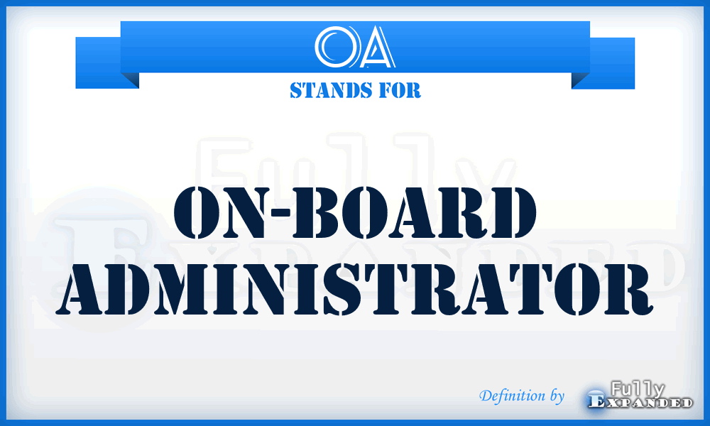 OA - On-board Administrator