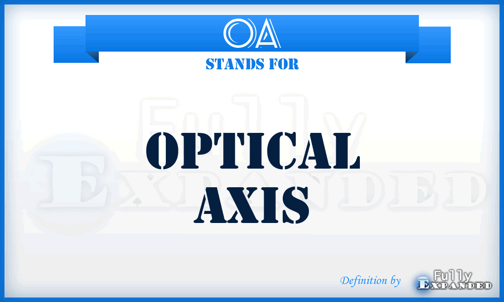 OA - Optical Axis