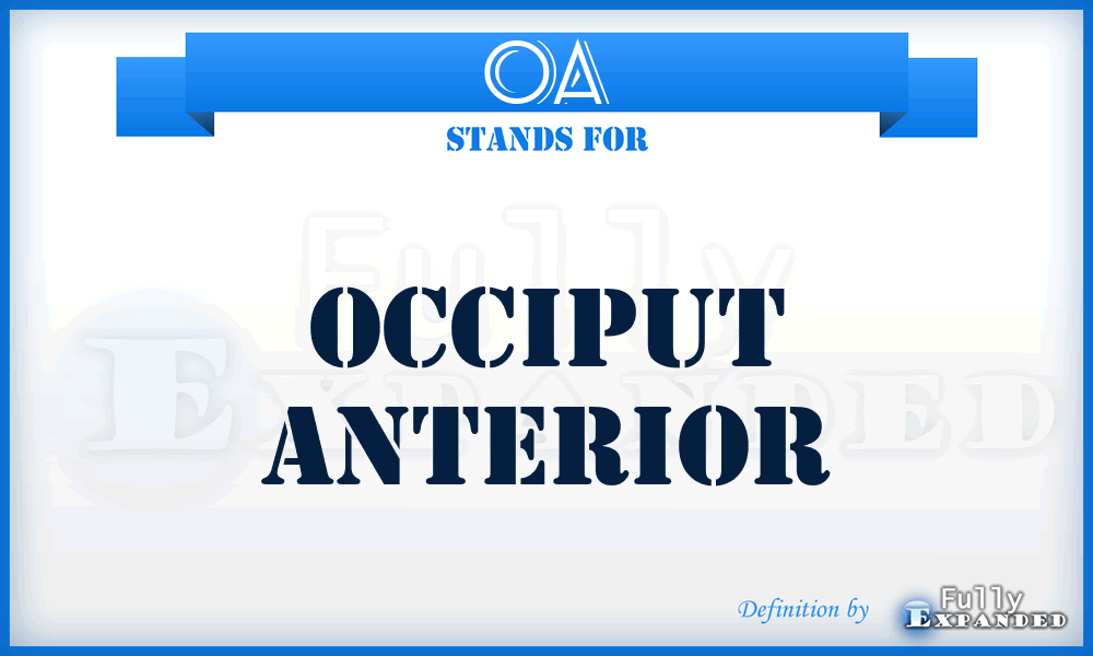 OA - occiput anterior