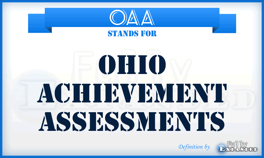 OAA - Ohio Achievement Assessments