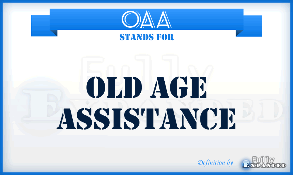 OAA - Old Age Assistance