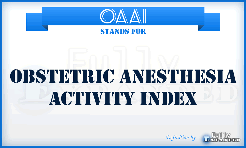 OAAI - Obstetric Anesthesia Activity Index