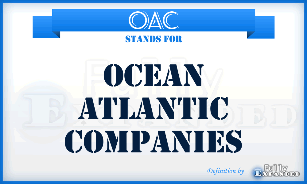 OAC - Ocean Atlantic Companies