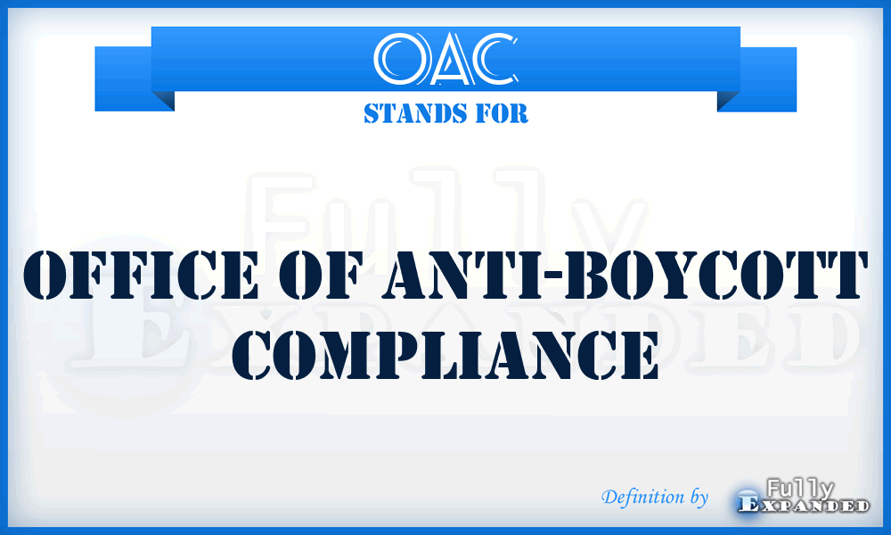 OAC - Office of Anti-boycott Compliance