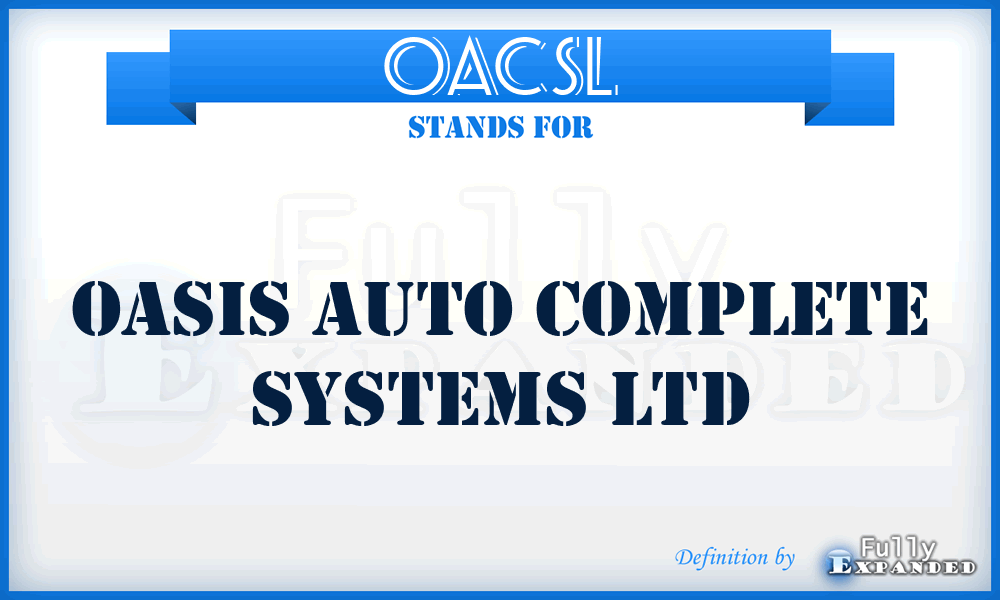 OACSL - Oasis Auto Complete Systems Ltd