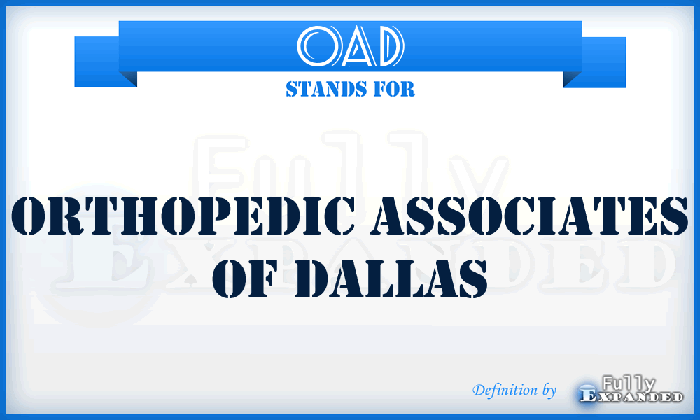 OAD - Orthopedic Associates of Dallas