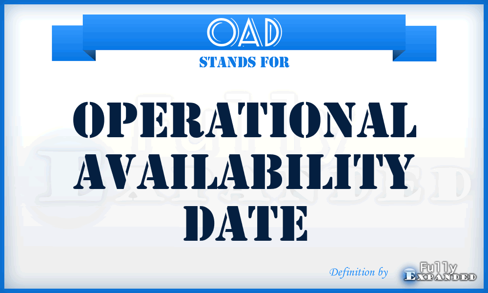 OAD - operational availability date