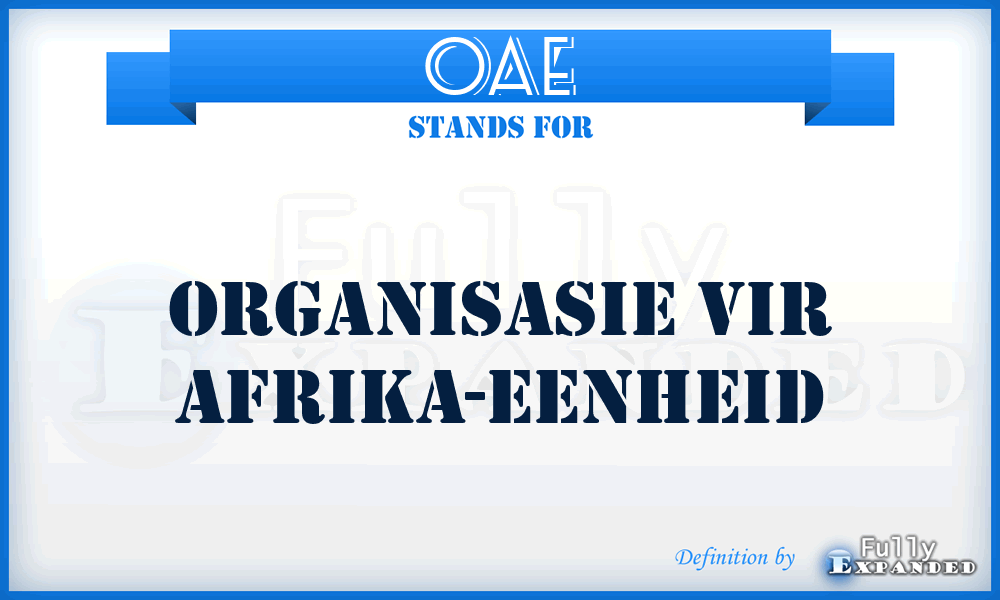 OAE - Organisasie vir Afrika-Eenheid
