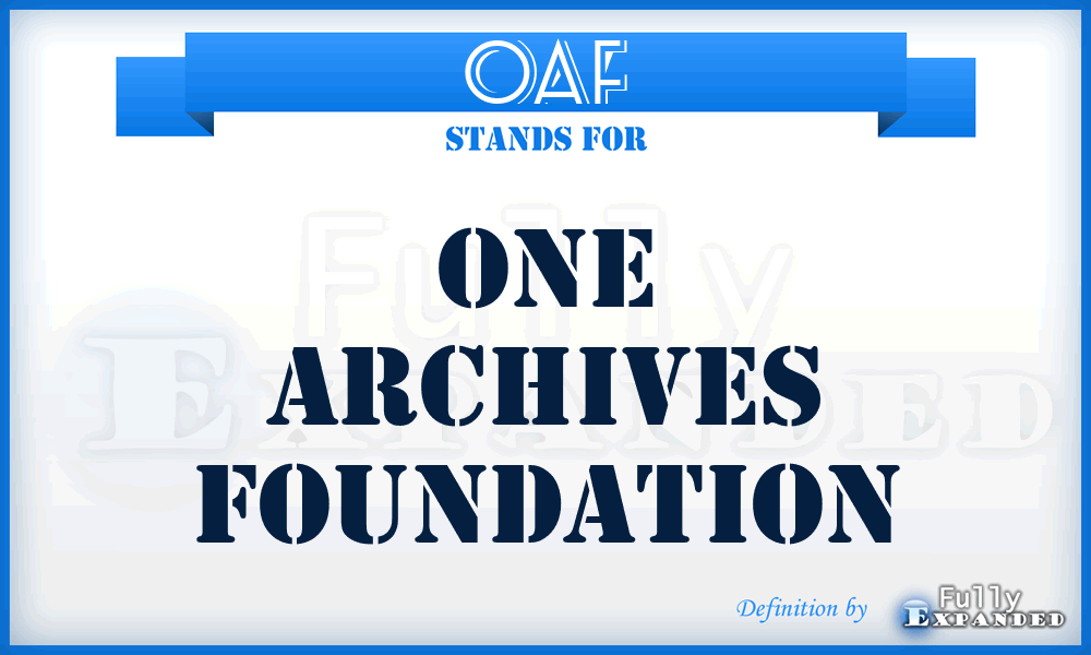 OAF - One Archives Foundation