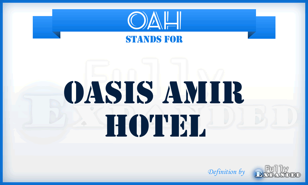 OAH - Oasis Amir Hotel
