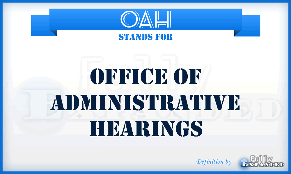 OAH - Office of Administrative Hearings